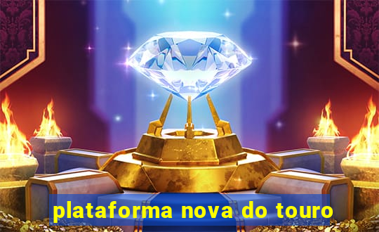 plataforma nova do touro